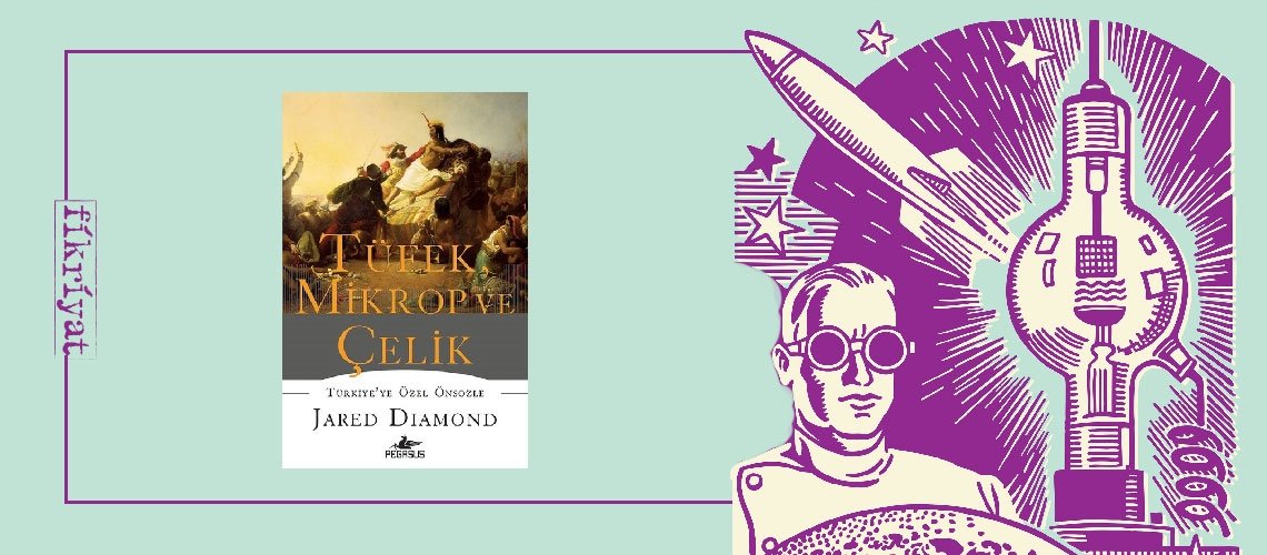 Tüfek Mikrop ve Çelik - Jared Diamond