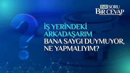 İş yerindeki arkadaşlarım bana saygı duymuyor, ne yapmalıyım?