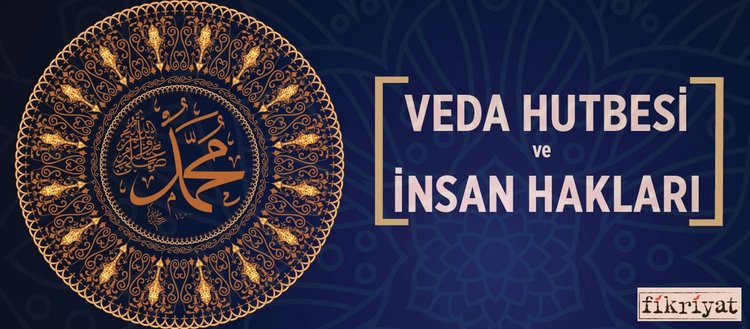 veda hutbesi ve insan haklari fikriyat