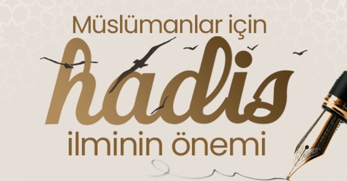 hadis gunlugu muslumanlar icin hadis ilminin onemi fikriyat