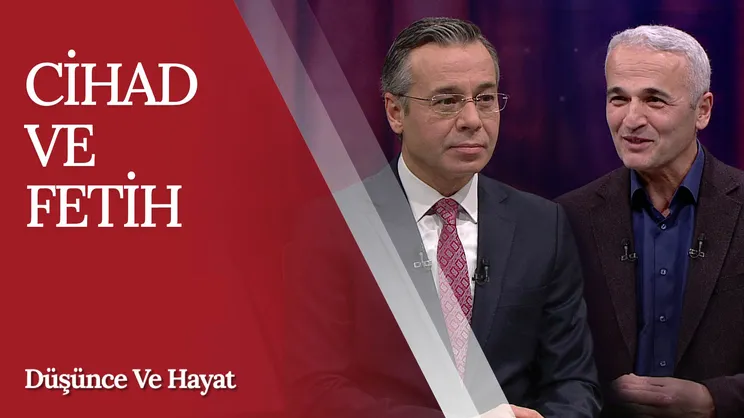 Cihad ve Fetih | Düşünce ve Hayat