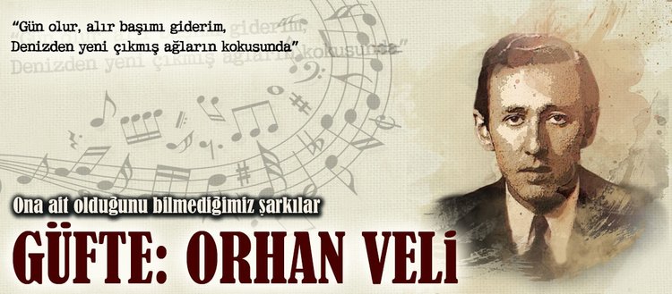 yediden yetmise orhan veli ve bestelenen siirleri fikriyat