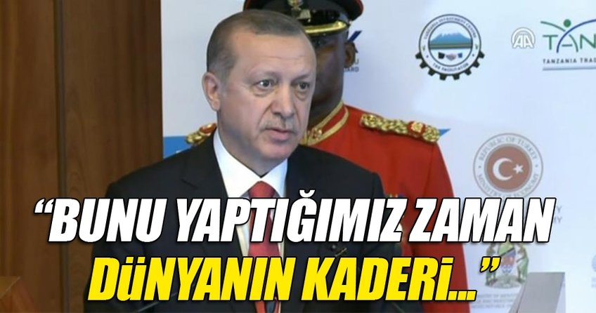 Cumhurbaşkanı Erdoğan: Biz diyoruz ki...