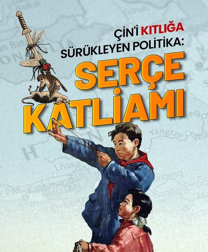 Çin’i kıtlığa sürükleyen politika: Serçe Katliamı