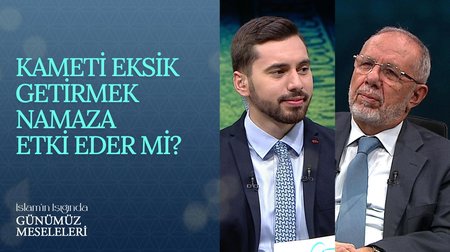 Kameti eksik getirmek namaza etki eder mi? | İslam'ın Işığında Günümüz Meseleleri