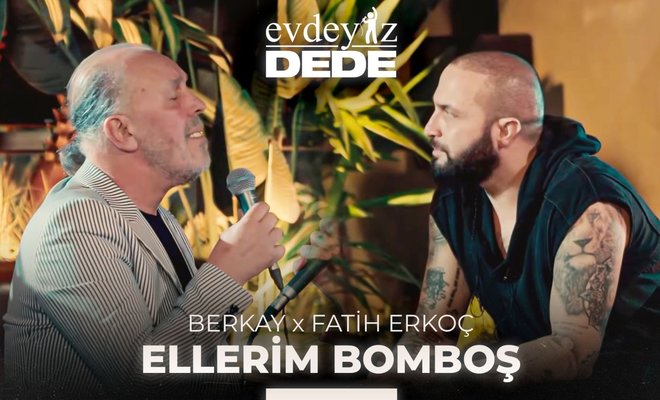 Berkay feat Fatih Erkoç “Ellerim Bomboş”