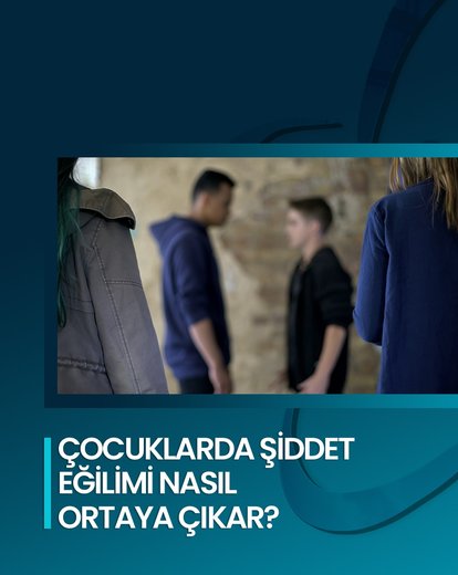 Çocuklarda Şiddet Eğilimi