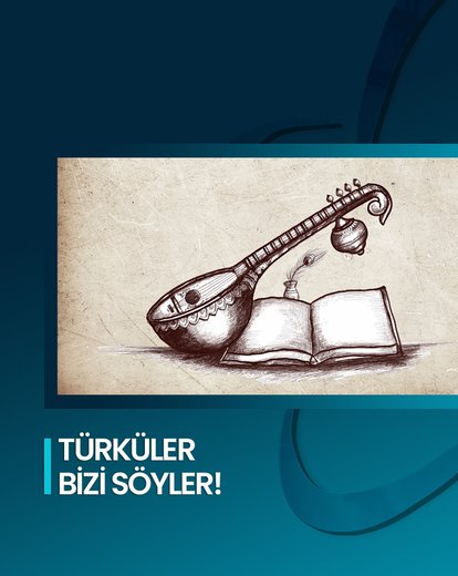 Türküler Bizi Söyler!