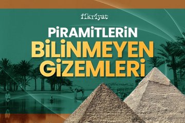 Piramitlerin bilinmeyenleri