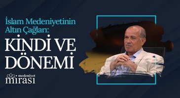 Kindi ve Dönemi | Medeniyet Mirası