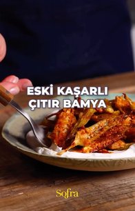 Eski Kaşarlı Çıtır Bamya
