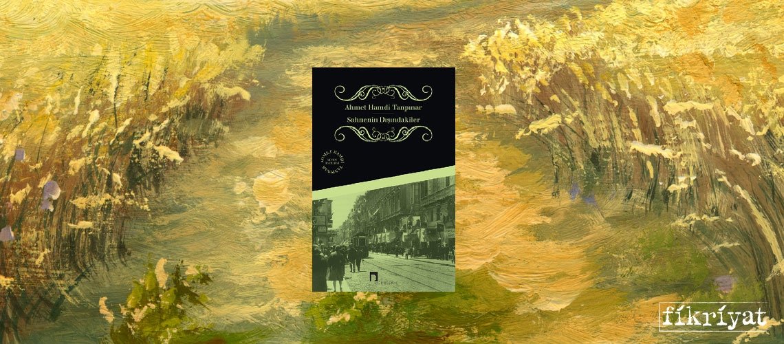 Sahnenin Dışındakiler