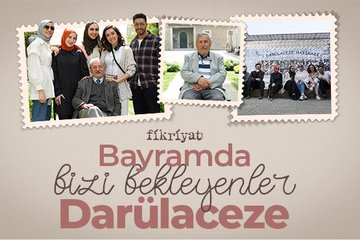 Bayramda bizi bekleyenler: Darülaceze