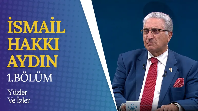 İsmail Hakkı Aydın I Yüzler ve İzler