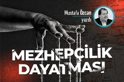 Mezhepçilik dayatması