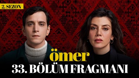 Ömer 33. Bölüm Fragmanı