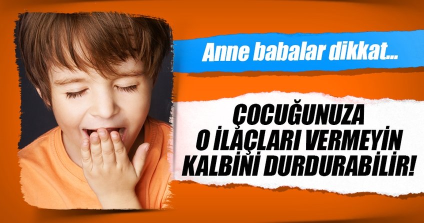 Çocuklara uyku ilacı vermeyin