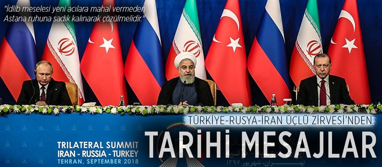 Türkiye-Rusya-İran Üçlü Zirvesi’nden tarihi mesajlar