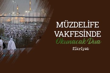 Müzdelife vakfesinde okunacak dua