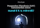 Peygamber Efendimiz namazlardan sonra nasıl dua ederdi?
