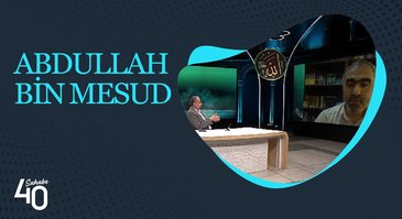 Abdullah Bin Mesud | 40 Sahabe