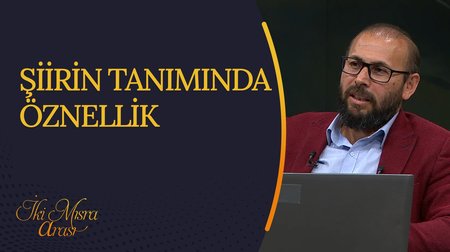 Şiirin Tanımında Öznellik I İki Mısra Arası