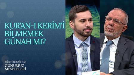 Kur'an-ı Kerim'i bilmemek günah mı? | İslam'ın Işığında Günümüz Meseleleri