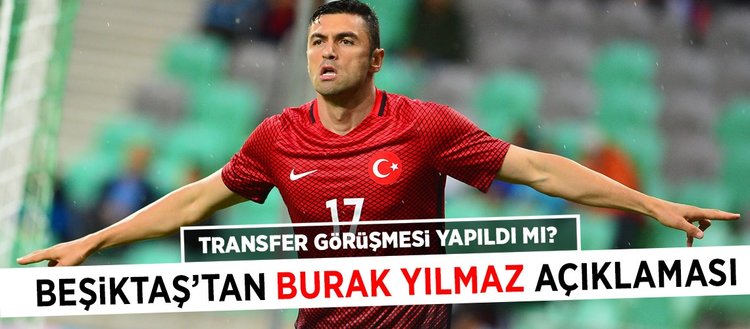 Beşiktaş’tan Burak Yılmaz açıklaması