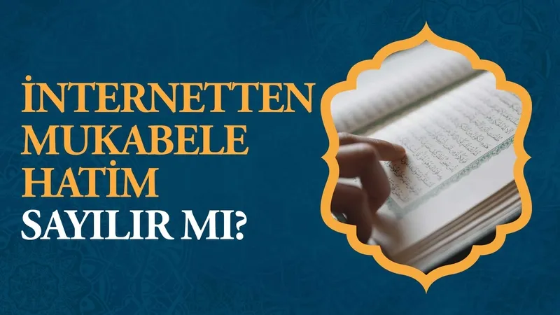 İnternetten mukabele hatim sayılır mı?