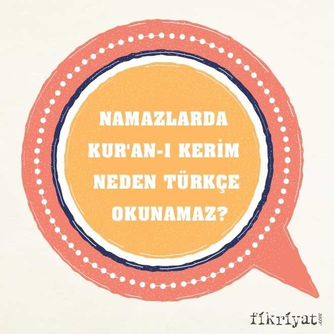 Namaz ibadetinde Kur’an-ı Kerim neden Türkçe okunamaz?