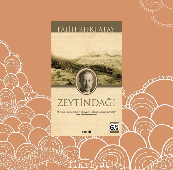 Zeytindağı - Falih Rıfkı Atay