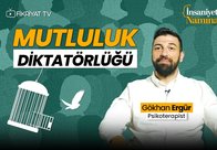 Psikoterapist Gökhan Ergür Anlattı: Mutluluk Diktatörlüğü - İnsaniyet Namına