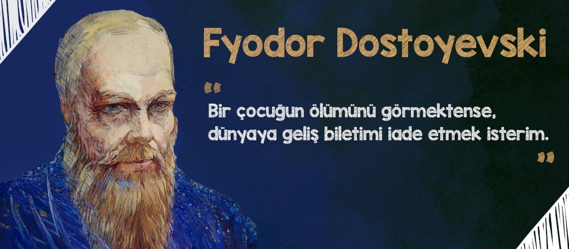 Dostoyevski’den yaşamı sorgulatan 20 alıntı