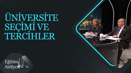 Üniversite Seçimi ve Tercihler I Eğitim Atölyesi