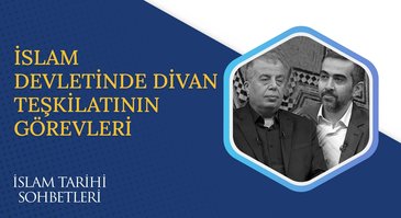 İslam Medeniyetinde Devlet Teşkilatının Görevleri