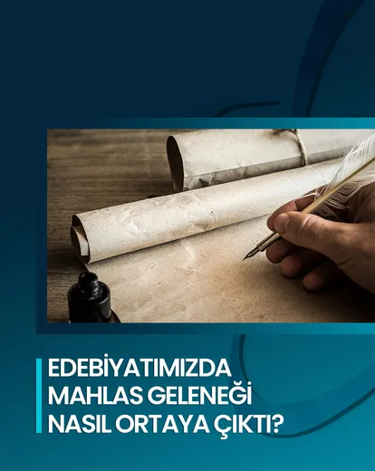 Edebiyatımızda Mahlas Geleneği