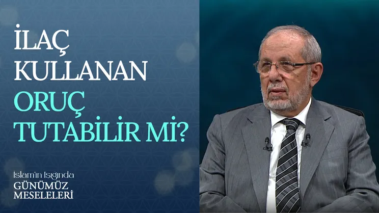İlaç Kullanan Oruç Tutabilir Mi?