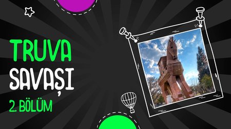 Truva Savaşı | 2. Bölüm 
