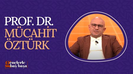 Prof. Dr. Mücahit Öztürk | Gençlerle Baş Başa