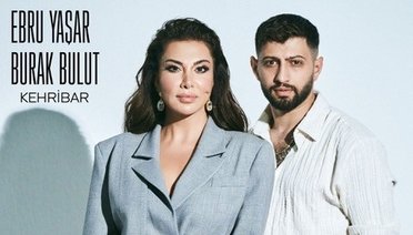 Ebru Yaşar & Burak Bulut  Kehribar