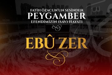 17. Bölüm - Ebû Zer