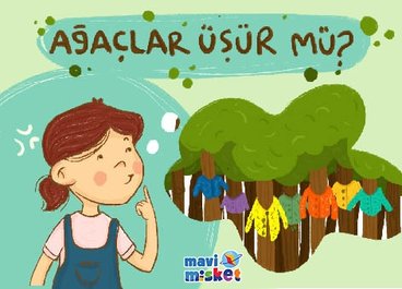 AĞAÇLAR ÜŞÜR MÜ?