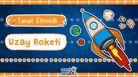 Sanat Etkinliği: Uzay Roketi