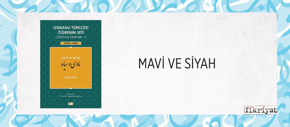 MAVİ VE SİYAH