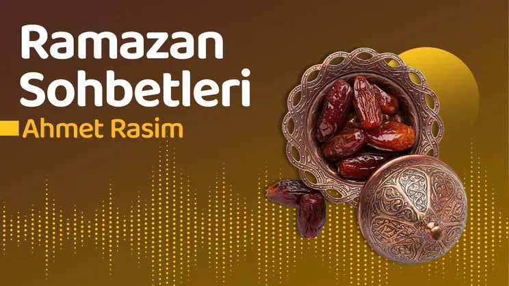 Ramazan Sohbetleri - Ahmet Rasim