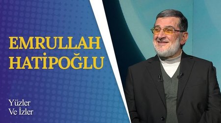 Emrullah Hatipoğlu I Yüzler ve İzler