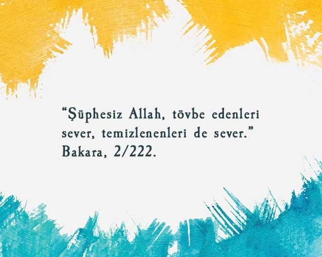 Temizlik aynı zamanda insanın manevi kirlerden kurtulmasıdır