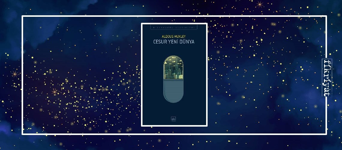 Cesur Yeni Dünya - Aldous Huxley