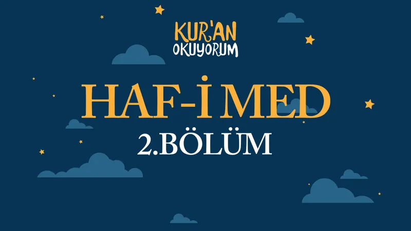 Kur’an Okuyorum - 2. Bölüm