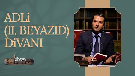 Adli (II. Beyazıd) Divanı I Diva